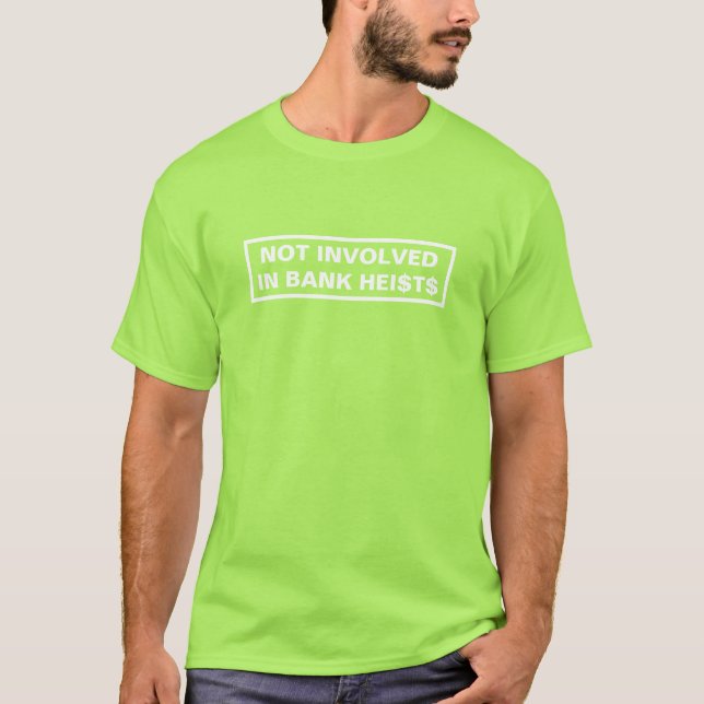 Camiseta Funny Green Bank Heist Provocation Party (Frente)