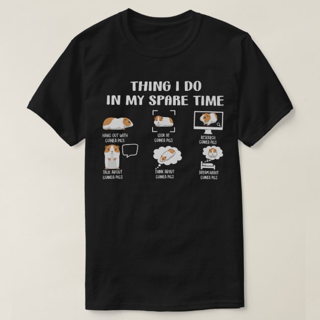 Camiseta Funny Guinea Pig Lover Things I Do In My Spare Tim (Frente do Design)