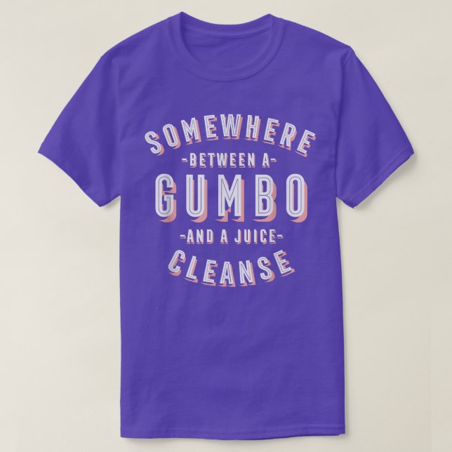 Camiseta Funny Gumbo and a Juice Cleanse Seafood Vegan Loui (Frente do Design)