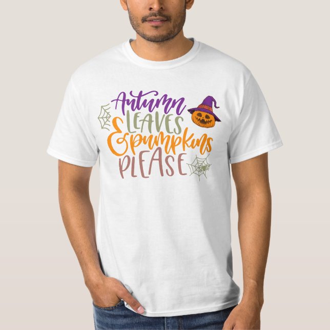 Camiseta Funny halloween quote - autumn leaves and pumpkins (Frente)