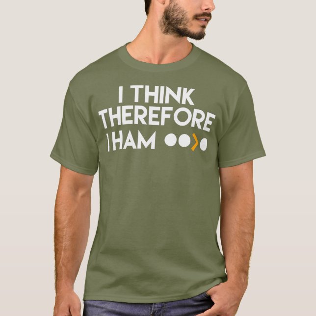 Camiseta Funny Ham Radio  I Think Therefore I Ham Gift (Frente)