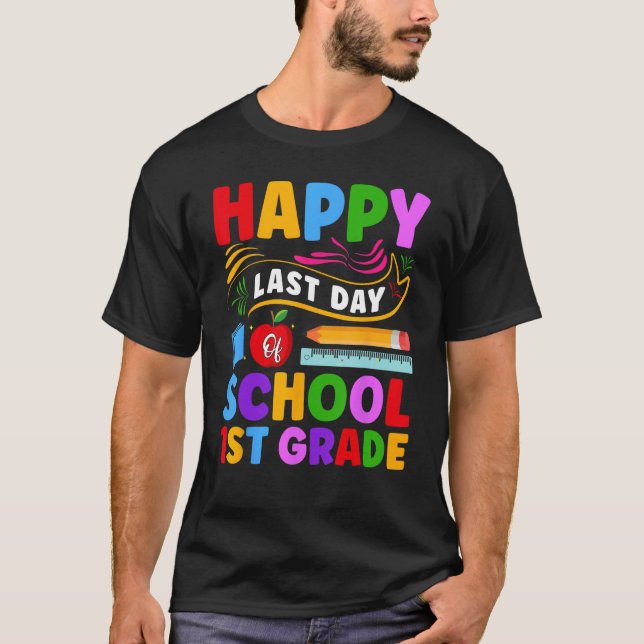 Camiseta Funny Happy Last Day Of 1st Grade 1st Graders Grad (Frente)