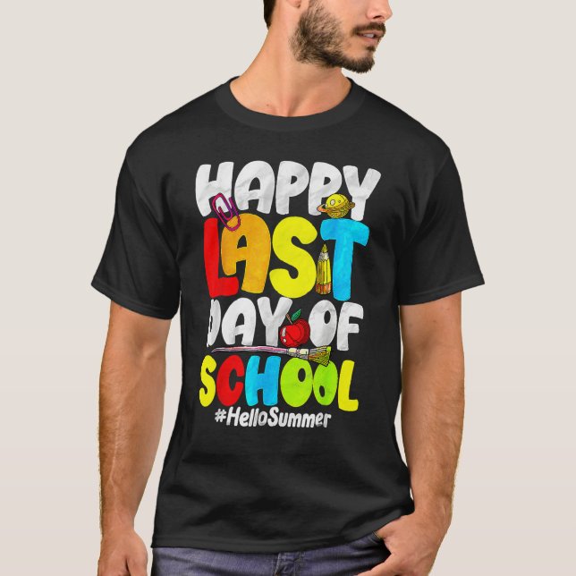 Camiseta Funny Happy Last Day Of School Hello Summer Teache (Frente)
