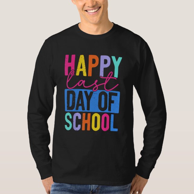 Camiseta Funny Happy Last Day Of School Teacher Student Gra (Frente)