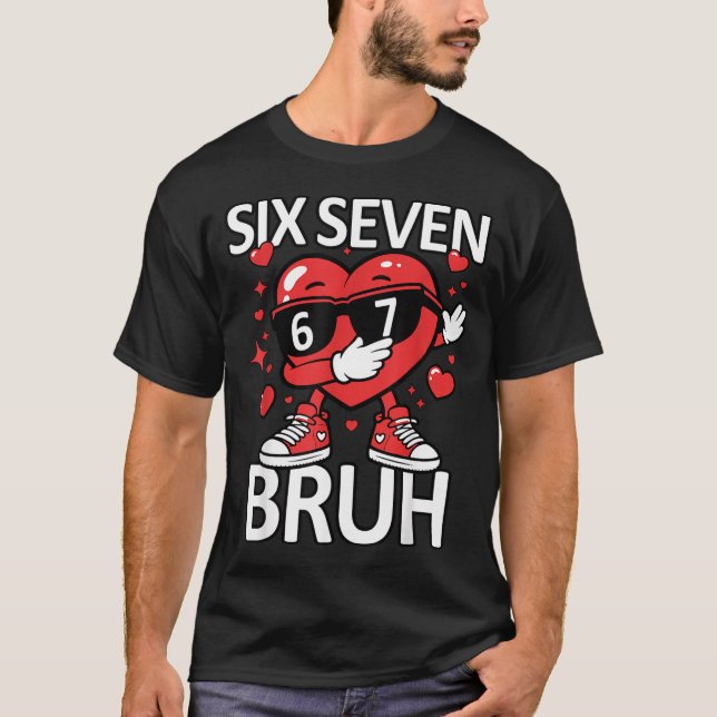 Camiseta Funny Heart Dab 67 Valentine Bruh Six Seven Meme G (Frente)