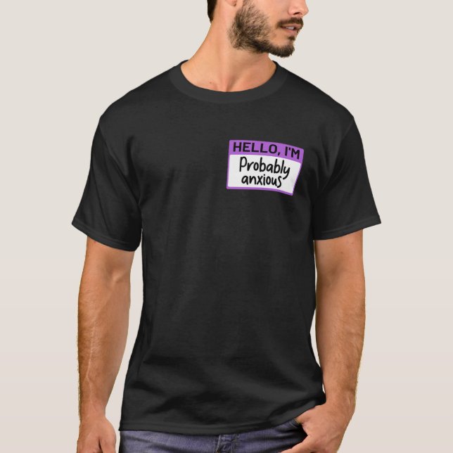 Camiseta Funny Hello I'm Probably Anxious (Frente)