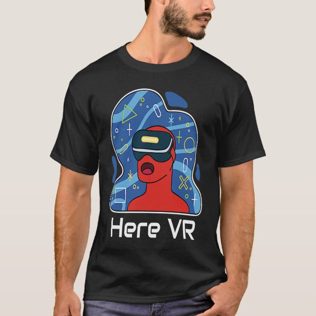 Camiseta Funny Here VR Gamer Virtuality Gaming Is That Real (Frente)