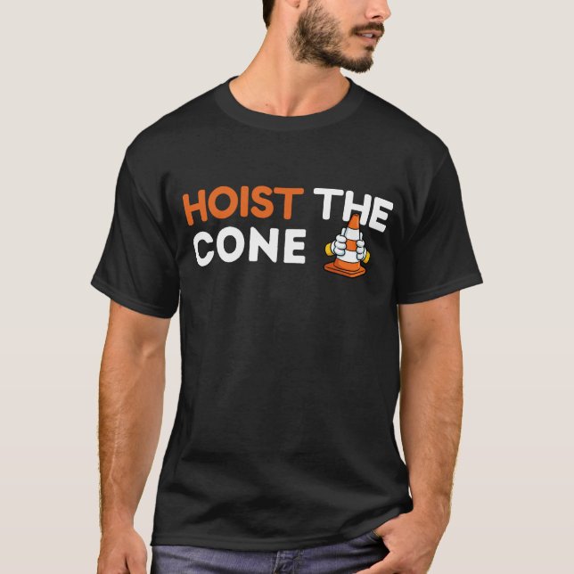 Camiseta Funny Hoist the Cone Meme Estilo de Vida de Beiseb (Frente)