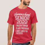 Camiseta Funny Homeschool Graduation 2022 Homeschool Senior<br><div class="desc">Funny Homeschool Graduation 2022 Homeschool Senior  .</div>