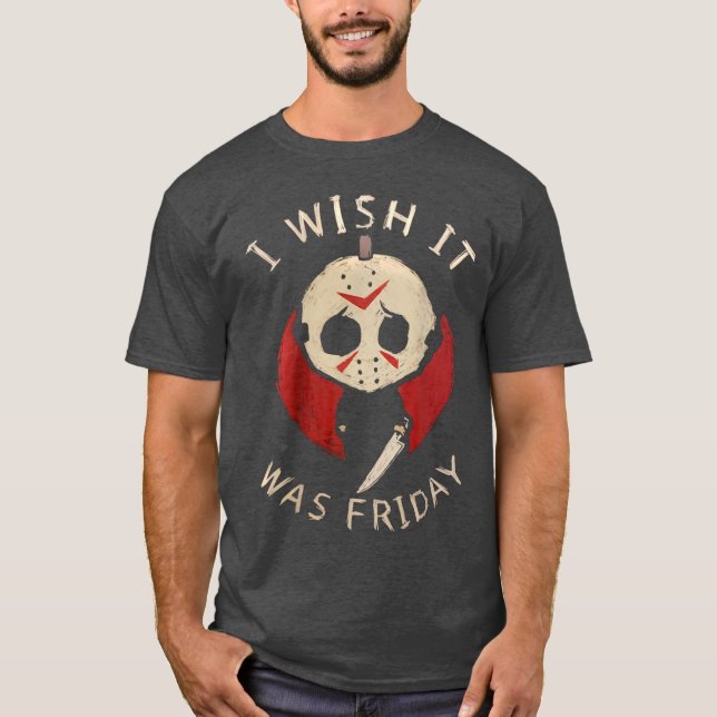 Camiseta Funny Horror I Wish It Was Friday Serial Killer Ha (Frente)