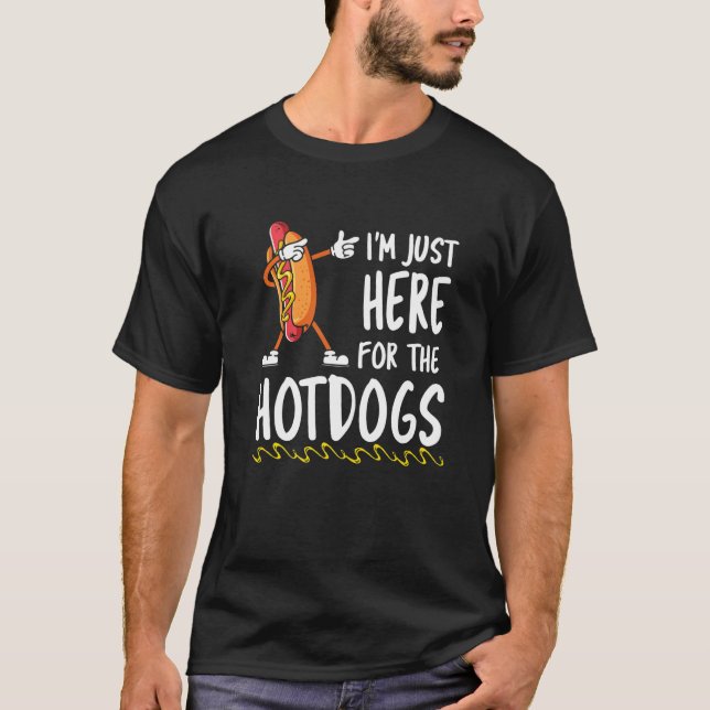 Camiseta Funny Hot Dog Lover I'm Just Here For The HotDogs  (Frente)