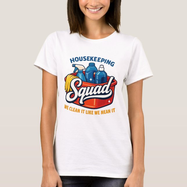 Camiseta Funny Housekeeping Squad We Clean It Housekeeper (Frente)
