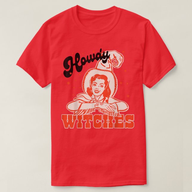 Camiseta Funny Howdy Witches Ocidentais de Bruxa (Frente do Design)