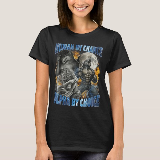 Camiseta Funny Human By Chance Alpha By Choice Wolf Matchin (Frente)