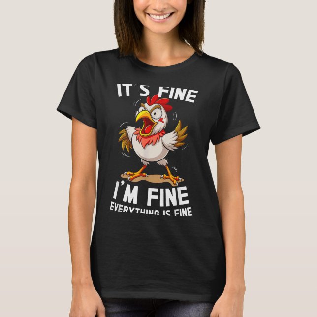 Camiseta Funny Humor Its Fine Im Fine Everythings Fine (Frente)