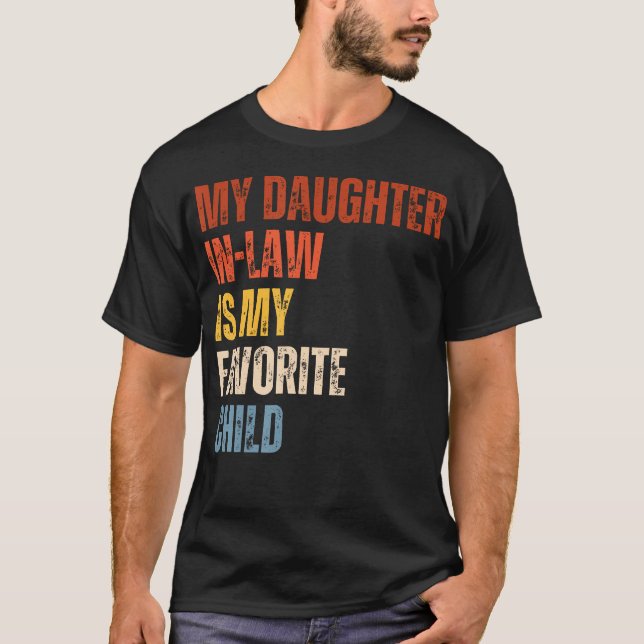Camiseta Funny Humor My Daughter In Law Is My Favorite Chil (Frente)