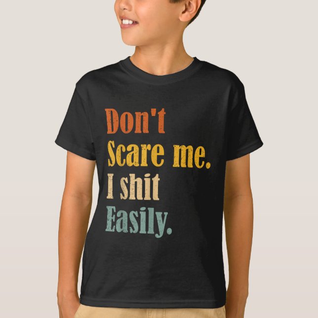 Camiseta Funny Humor Sarcastic Quote _ Don't E Me I Easily  (Frente)