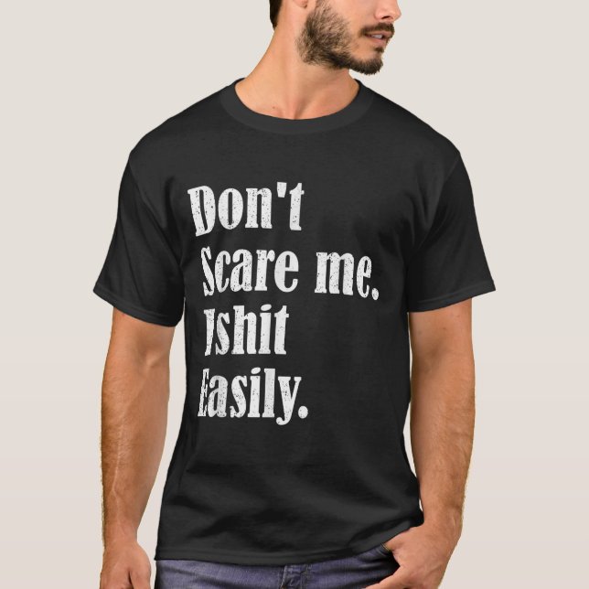 Camiseta Funny Humor Sarcastic Quote _ Don't E Me I Easily  (Frente)