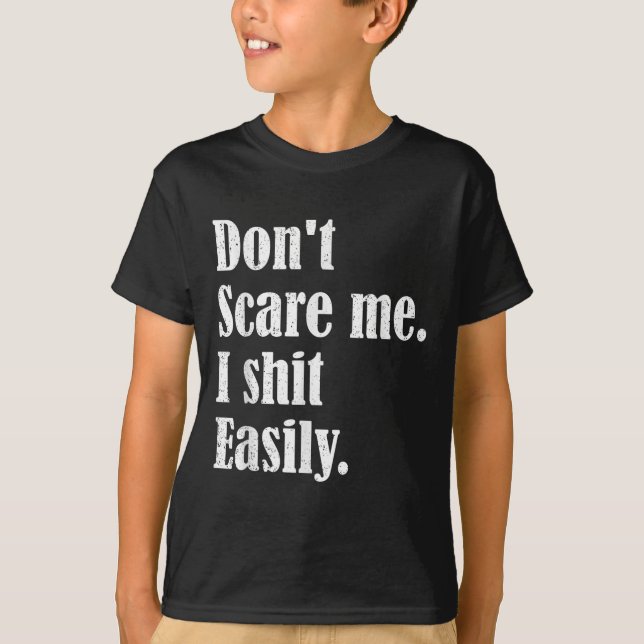Camiseta Funny Humor Sarcastic Quote _ Don't E Me I Easily  (Frente)
