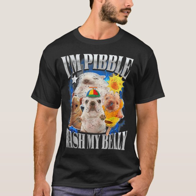 Camiseta Funny I Am Bble Dog Puppy Wash Clean My Belly Meme (Frente)