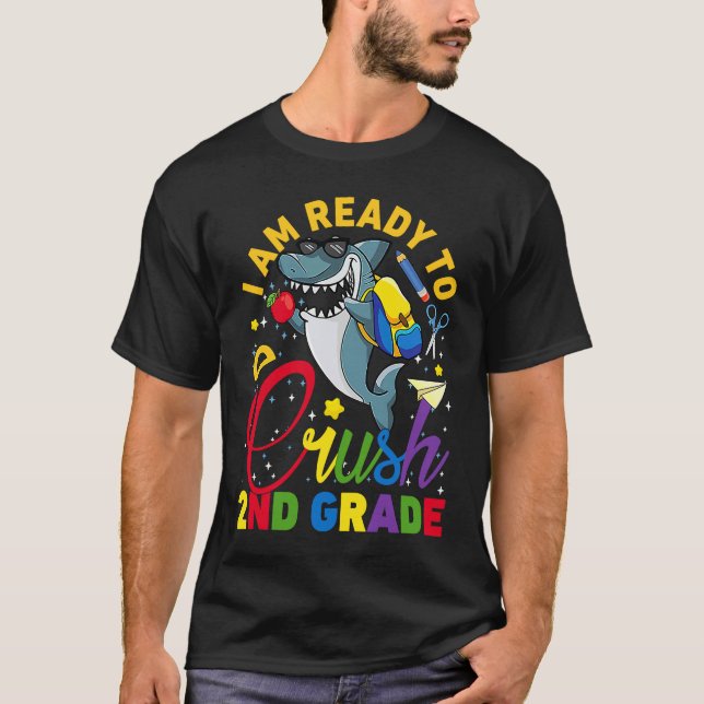 Camiseta Funny I Am Ready To Crush 2nd Grade Back To School (Frente)