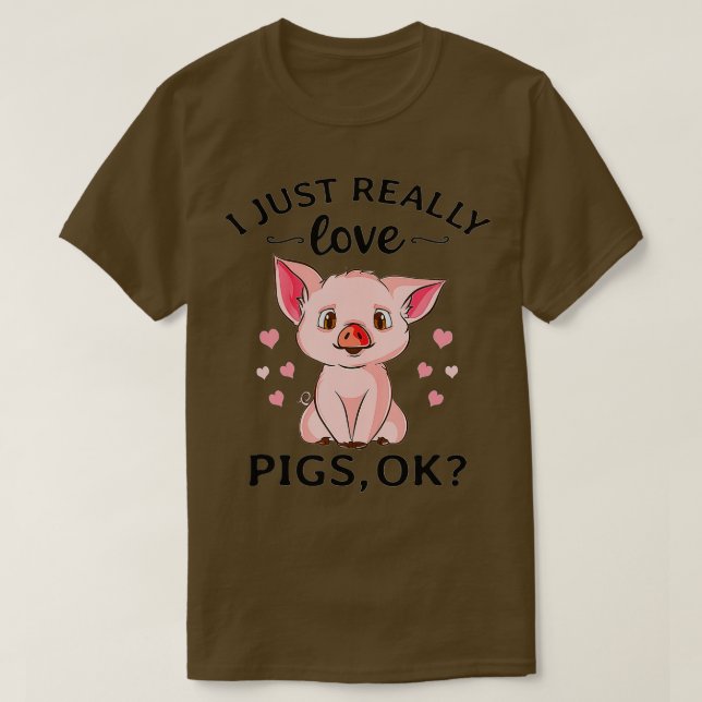 Camiseta Funny I Just Really Love Pigs Ok Hog Pink Cute Far (Frente do Design)