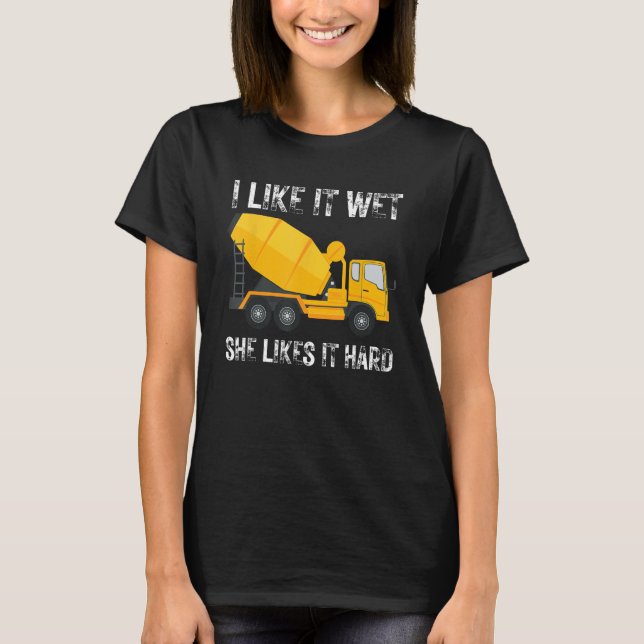 Camiseta Funny I Like It Wet She Likes It Hard Cement Concr (Frente)