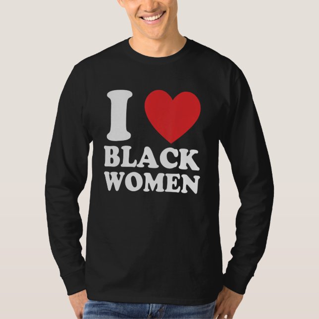 Camiseta Funny I Love Black Women Apparel (Frente)