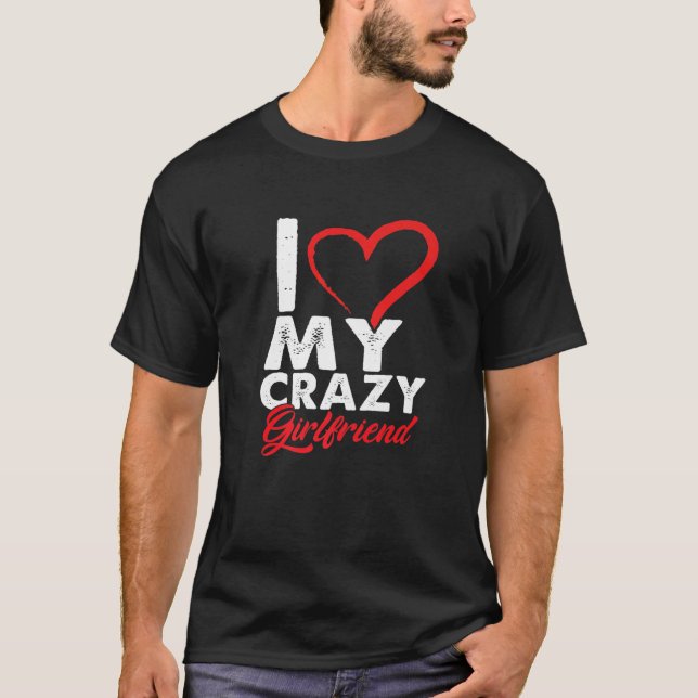 Camiseta Funny I Love My Crazy Girlfriend Relationship Coup (Frente)