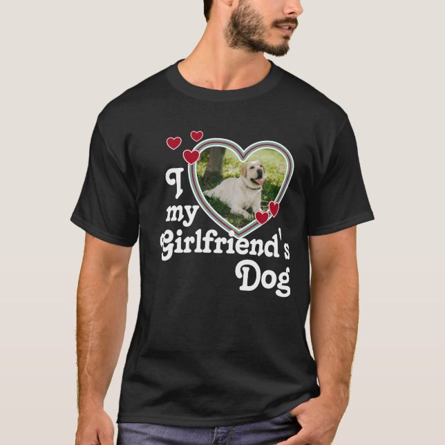 Camiseta Funny I Love My Girlfriend's Dog (Frente)