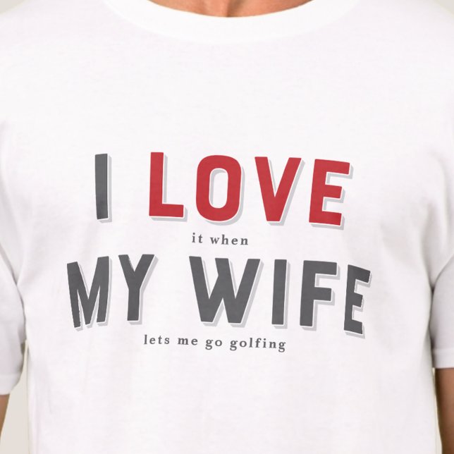 Camiseta Funny I Love My Wife (Criador carregado)