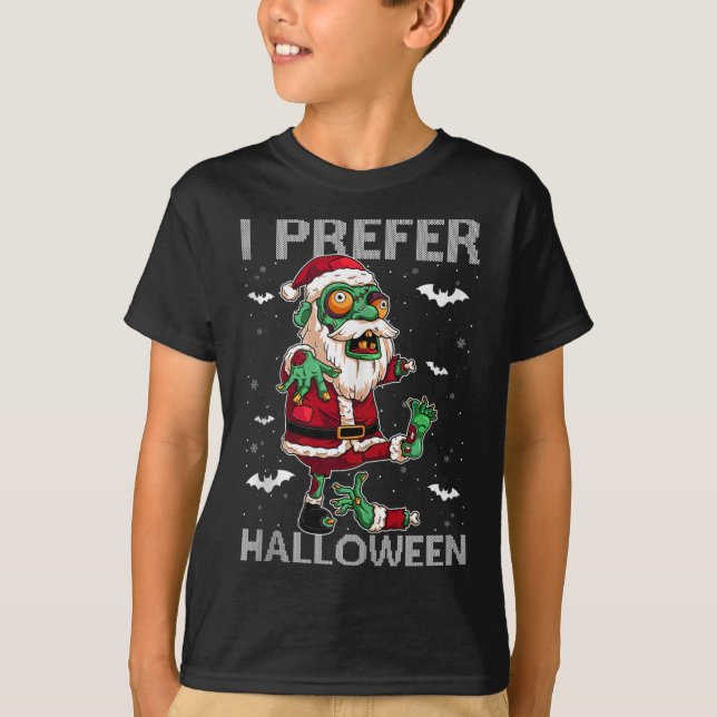 Camiseta Funny I Prefer Halloween Santa Zombie Ugly Christm (Frente)