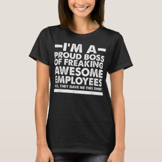 Camiseta Funny I'm A Proud Boss of Freaking Awesome Employe