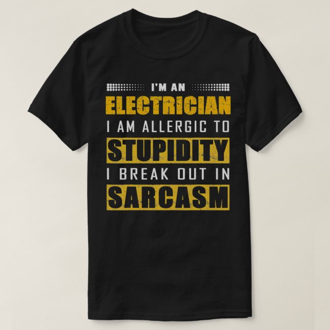 Camiseta Funny I'm A Sarcasm Electrician Technician Enginee (Frente do Design)