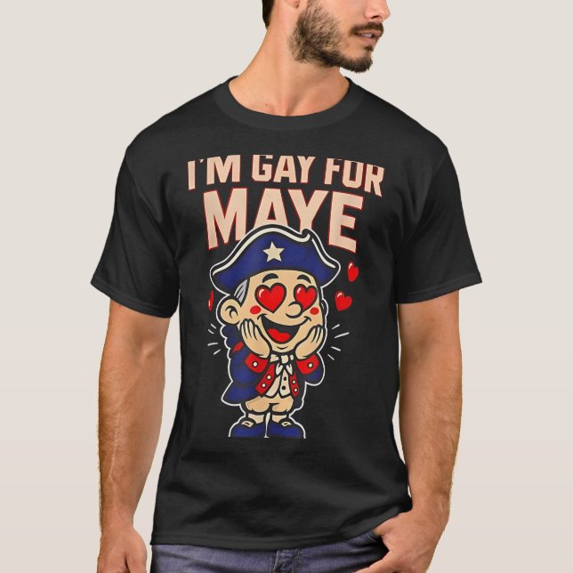 Camiseta Funny I'm Gay For Maye  (Frente)