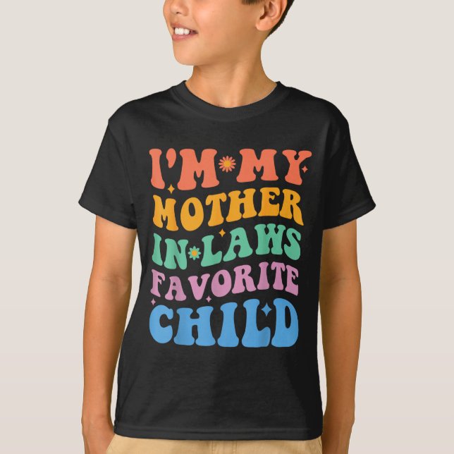 Camiseta Funny I'm My Mother In Law's Favorite Child  (Frente)
