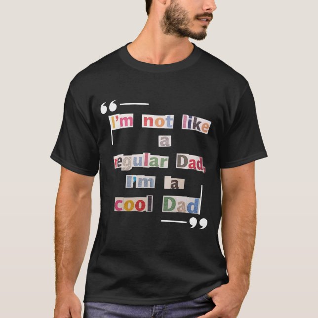 Camiseta Funny "I'm not a regular dad, I'm a cool dad" Tee (Frente)