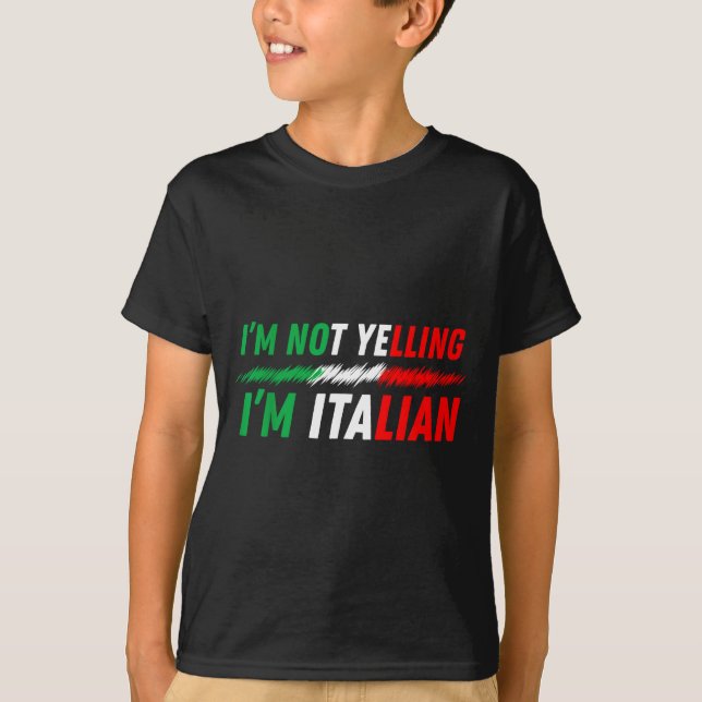 Camiseta Funny I'm Not Yelling I'm Italian  (Frente)