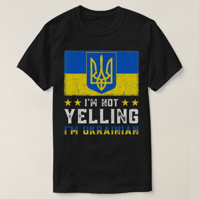 Camiseta Funny I'm Not Yelling Im Ukrainian Art Flag Ukrain (Frente do Design)