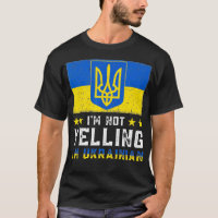 Funny I'm Not Yelling Im Ukrainian Art Flag Ukrain
