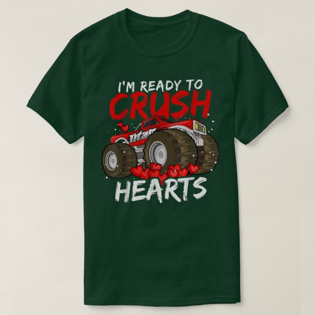 Camiseta Funny I'm Ready To Crush Hearts Monster Truck Vale (Frente do Design)
