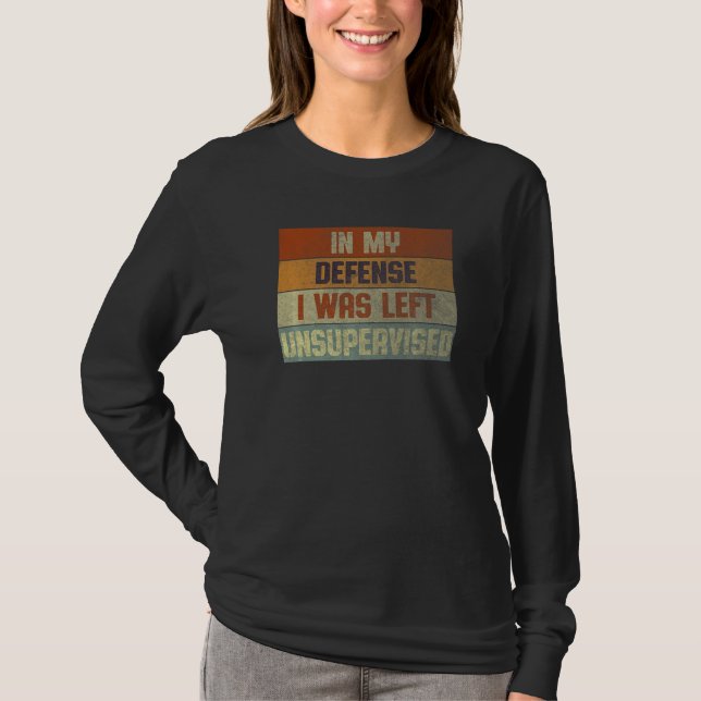 Camiseta Funny In my defense i was left unsupervised Premiu (Frente)