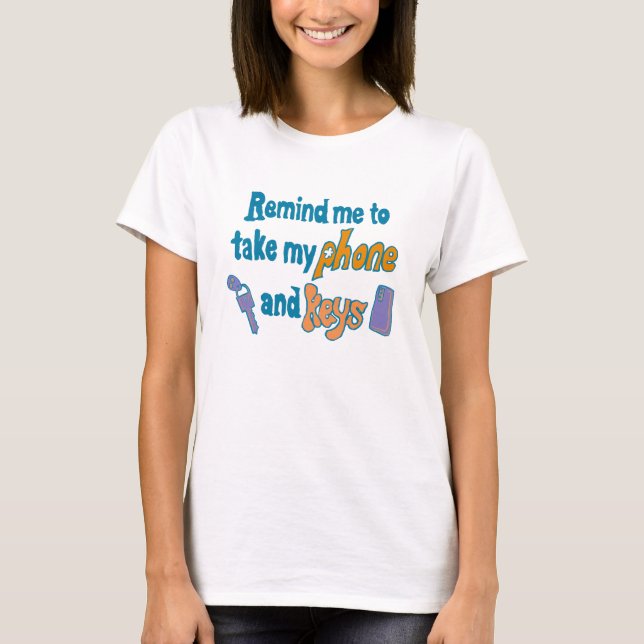 Camiseta Funny Inattentive ADHD Forgetfulness Reminder (Frente)