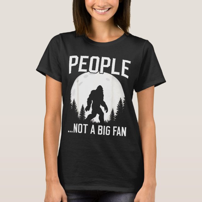 Camiseta Funny Introvert Bigfoot People Not A Big Fan Dad J (Frente)