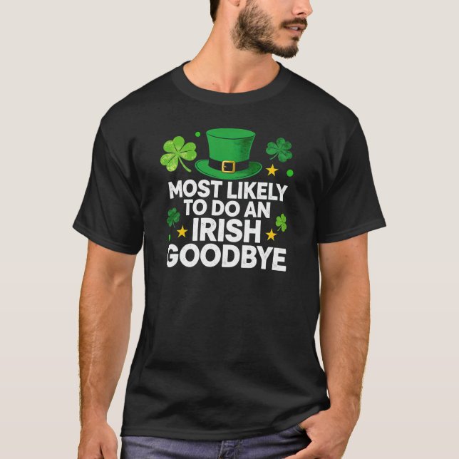 Camiseta Funny Irish Goodbye St Patrick's Day (Frente)