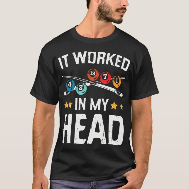 Camiseta Funny It Worked In My Head Billiard Pool Player Sp (Frente)
