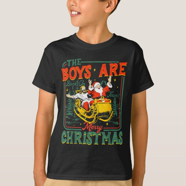 Camiseta Funny Jesus Santa The Boys Are Back In Town Merry  (Frente)