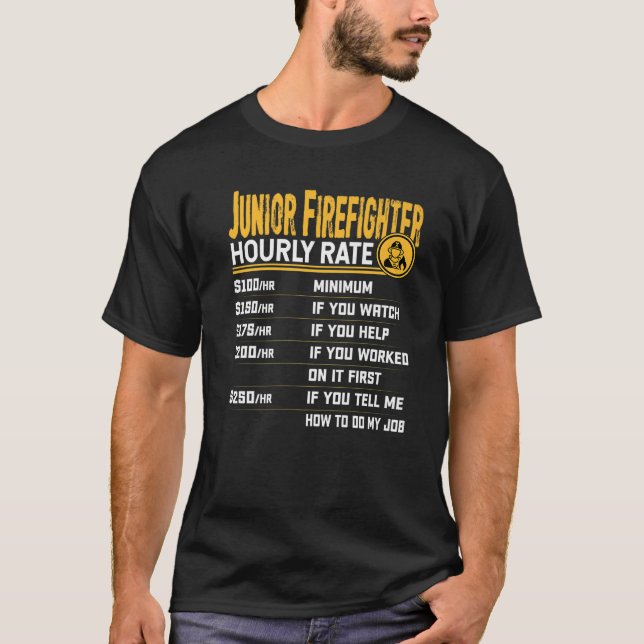 Camiseta Funny Junior Firefighter Fireman Hourly Rate (Frente)