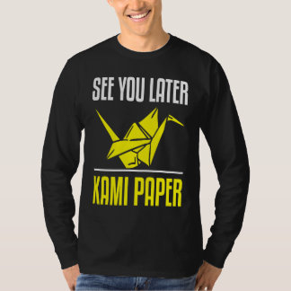 Camiseta Funny Kami Paper See You Later Origami