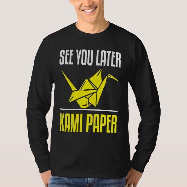 Camiseta Funny Kami Paper See You Later Origami (Frente)